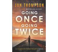Going Once, Going Twice: A Christian Suspense Novel: 3 (Guardian Sweethearts)