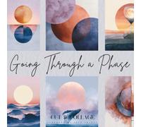 Going Through a Phase: Cut & Collage Celestial Ephemera Paper Book with 40 Moon Themed Watercolor Backgrounds for Scrapbooking, Junk Journaling, and Paper Crafts (Symphony of Soft Shades Series)