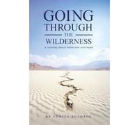 Going Through the Wilderness: A Journey About Reflection and Hope