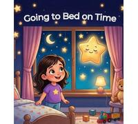 Going to Bed on Time:: The Sleepy Star Adventure a kid bed time story book (Good Habits for Little Kids)