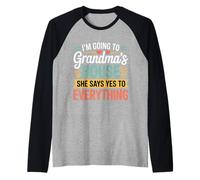 Going To Grandma’s She Always Says Yes Camiseta Manga Raglan