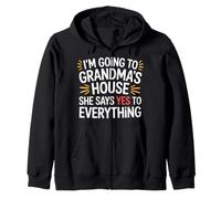 Going To Grandma’s She Always Says Yes - Sudadera con Capucha