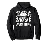 Going To Grandma’s She Always Says Yes - Sudadera con Capucha