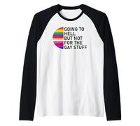 Going to Hell But Not for The Gay Stuff Funny Pride LGBT Camiseta Manga Raglan