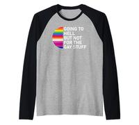 Going to Hell But Not for The Gay Stuff LGBT Funny Pride Camiseta Manga Raglan