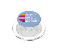Going to Hell But Not for The Gay Stuff LGBT Funny Pride PopSockets PopGrip para MagSafe