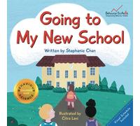 Going to My New School (Girl Version): A Children's Book That Helps Young Children Transition to Kindergarten / Elementary School and Reduce Anxiety (Behavior Science Children's Books)