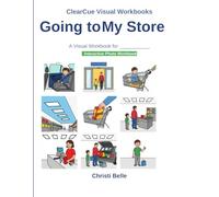 Going to My Store: A Visual Workbook (ClearCue Visual Workbooks Series)