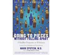 Going to Pieces Without Falling Apart: A Buddhist Perspective on Wholeness