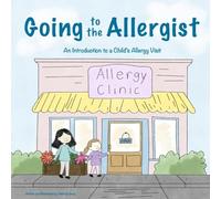 Going to the Allergist: An Introduction to a Child's Allergy Visit