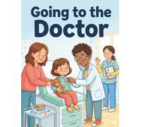 Going to the Doctor: Fun and Easy Coloring Pages for Kids Ages 3-8