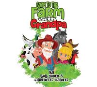 Going to the Farm with Grandpa