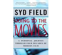 Going to the Movies: A Personal Journey Through Four Decades of Modern Film