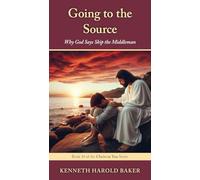 Going to the Source: Why God Says Skip the Middleman: 14 (Christ in You)