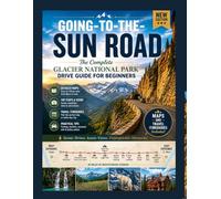 Going-to-the-Sun Road: The Complete Glacier National Park Drive Guide For Beginners