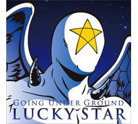 Going Under Ground - Lucky Star