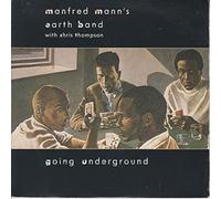 Going Underground - Manfred Mann's Earth Band With Chris Thompson 7" 45