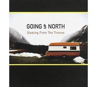 Going Up North - Stealing From The Thieves