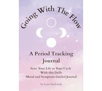 Going With The Flow: A Period Tracking Journal