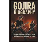 GOJIRA BIOGRAPHY: The Life And Legacy Of French Metal Band Icons From Ondres To The World