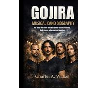 GOJIRA MUSICAL BAND BIOGRAPHY: The story of the french metal visionaries who blended crushing sound, environmental activism and philosophical depth