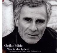 Gojko Mitic - Was Ist das Leben?-Indianische Texte und Gedanken