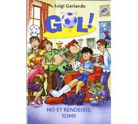 Gol 15. No et rendeixis, Tomi!