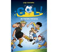 ¡Gol! Un partido decisivo | Luigi Garlando