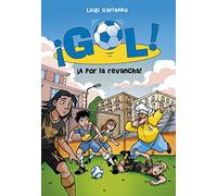 ¡Gol! 30 - ¡A por la revancha! (Jóvenes lectores)