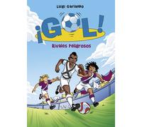 Gol 38. Rivales peligrosos | Luigi Garlando