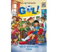 Gol! Nº 15: No Et Rendeixis Tomi!