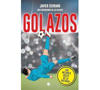 Golazos: Los mejores goles de la historia (LA ESFERA AZUL)