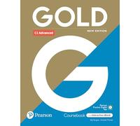 Gold 6e C1 Advanced Student's Book with Interactive eBook, Digital Resources and App