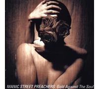 Gold Against the Soul by MANIC STREET PREACHERS (2002-06-25)