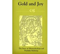 Gold and Joy: The Story of Hiranyakashipu and Prahlada Maharaja