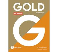 GOLD B1+ PRE-FIRST NEW EDITION COURSEBOOK