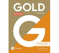 Gold B1+ Pre-First New Edition Coursebook and MyEnglishLab Pack - 9781292217796