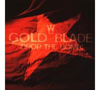 Gold Blade - Goldblade Drop the Bomb