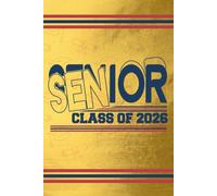 Gold, Blue, and Red Senior Class of 2026: Blank 120 Page Lined Journal/Notebook/Poetry/Lyric Book