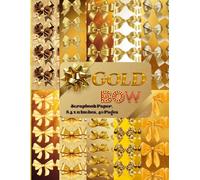 Gold Bow Scrapbook Paper 8.5 x 11 Inches, 40 Pages: 20 Double Sided Sheets with 10 distinctive Designs