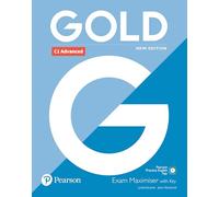 GOLD C1 ADVANCED NEW EDITION EXAM MAXIMISER WITH KEY