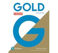 GOLD C1 ADVANCED NEW EDITION TEACHER'S BOOK WITH PORTAL ACCESS AND TEACH
