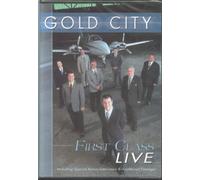 Gold City: First Class Live
