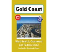 Gold Coast Puzzle Book: Word Search, Crossword and Sudoku Game, Easy to Read Print about Gold Coast, Surfing, Seaside Culture and More | 6x9 inches, ... for Vacations, Holidays and Leisure Time