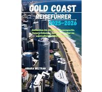 Gold Coast Reiseführer 2025-2026: Entdecken Sie Strände, Themenparks, Naturerlebnisse, Essen und Kultur im australischen Küstenparadies
