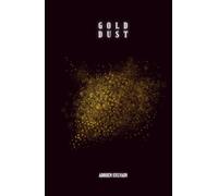Gold Dust: A Collection of Golden Counsels for the Sanctification of Daily Life