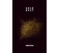 Gold Dust: A Collection of Golden Counsels for the Sanctification of Daily Life