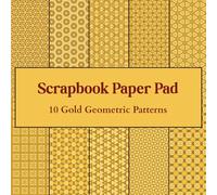 Gold Geometric Scrapbook Paper Pad: 20 Double-sided Sheets 8.5" x 8.5": Patterned Paper For Scrapbooking & Crafting