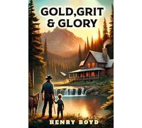 Gold, Grit & Glory