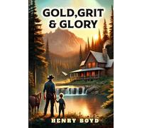 Gold, Grit & Glory